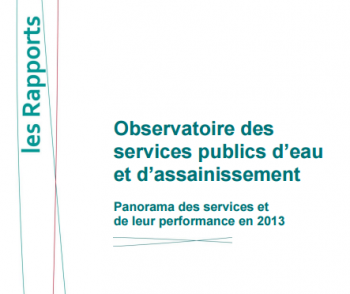  Panorama des services publics d’eau et d’assainissement : publication du rapport de l’ONEMA